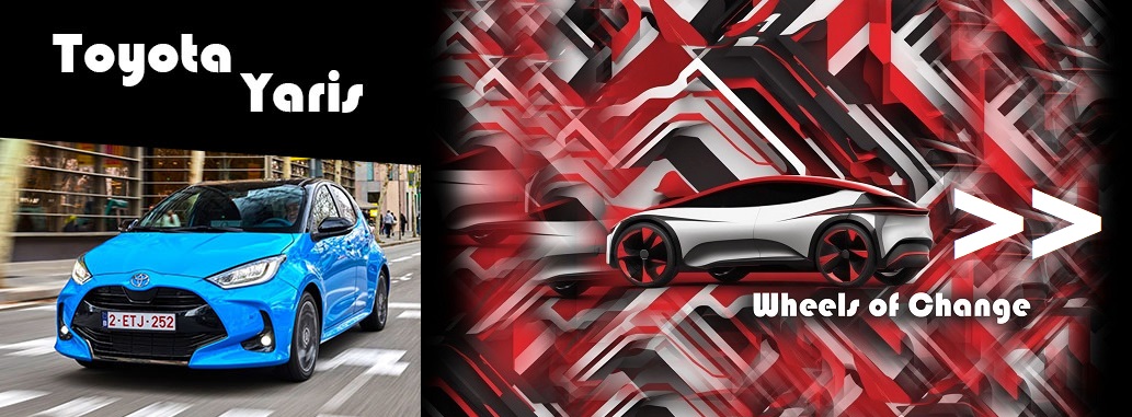 Wheels of Change TOYOTA YARIS